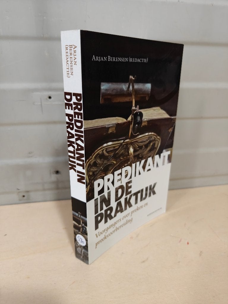 Nr. 530 Predikant in de praktijk Arjan Berendsen red., Christendom | Protestants, Ophalen of Verzenden, Zo goed als nieuw, Arjan Berendsen red.
