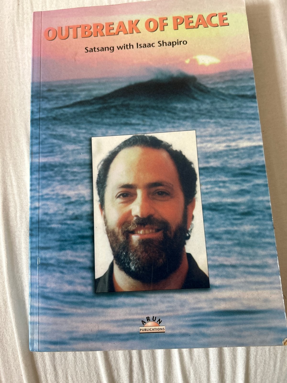 Outbreak of Peace: Satsang met Isaac Shapiro, Ophalen of Verzenden, Gelezen, Spiritualiteit algemeen, Achtergrond en Informatie