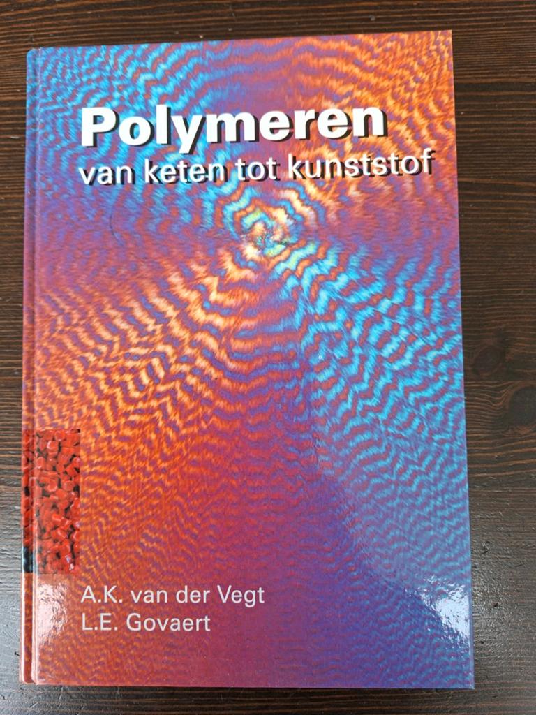 Polymeren: van keten tot kunststof - A.K. van der Vegt, Boeken, Gelezen, A.K. van der Vegt, L.E. Govaert, Ophalen of Verzenden