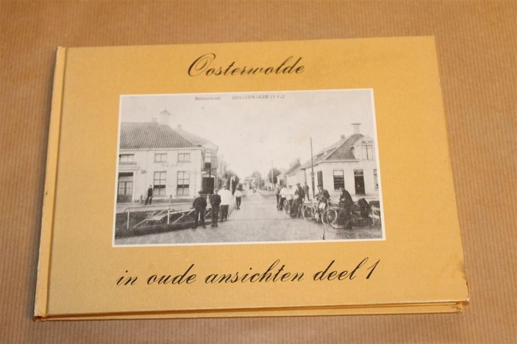 Oosterwolde in Oude Ansichten — Deel 1, Boeken, Ophalen of Verzenden, Gelezen