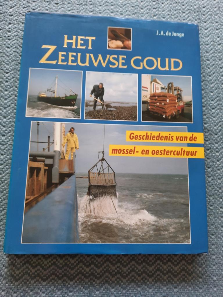 Het Zeeuwse Goud - Geschiedenis mossel- en oestercultuur, Ophalen of Verzenden
