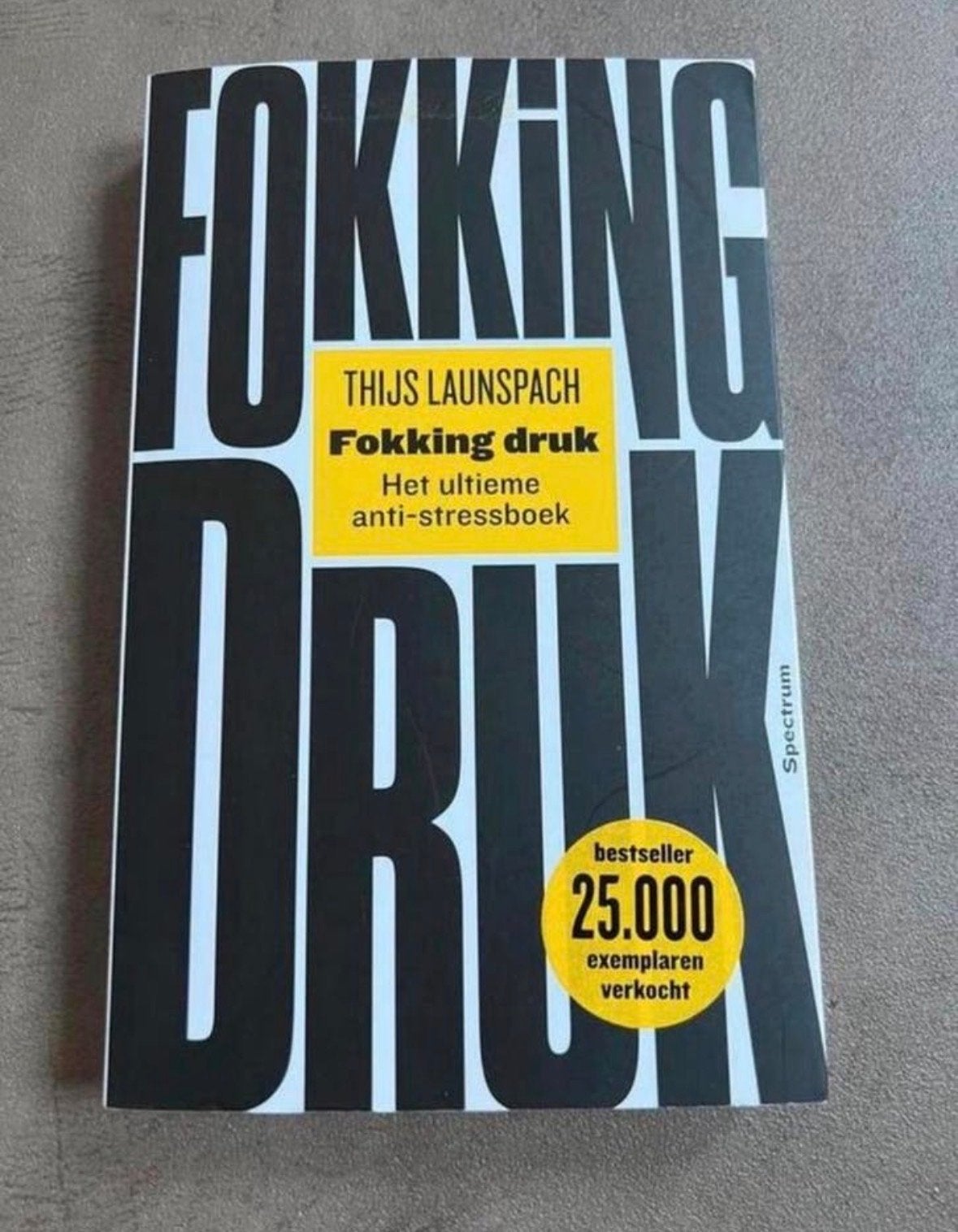 Fokking druk - Het ultieme anti-stressboek door Thijs Launsp, Boeken, Ophalen of Verzenden, Gelezen