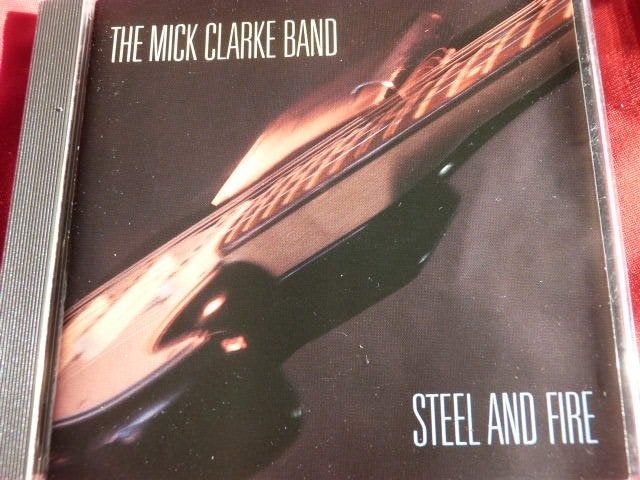 Mick Clarke Band - CD Steel and Fire (blues-rock), Ophalen of Verzenden, Zo goed als nieuw, Blues