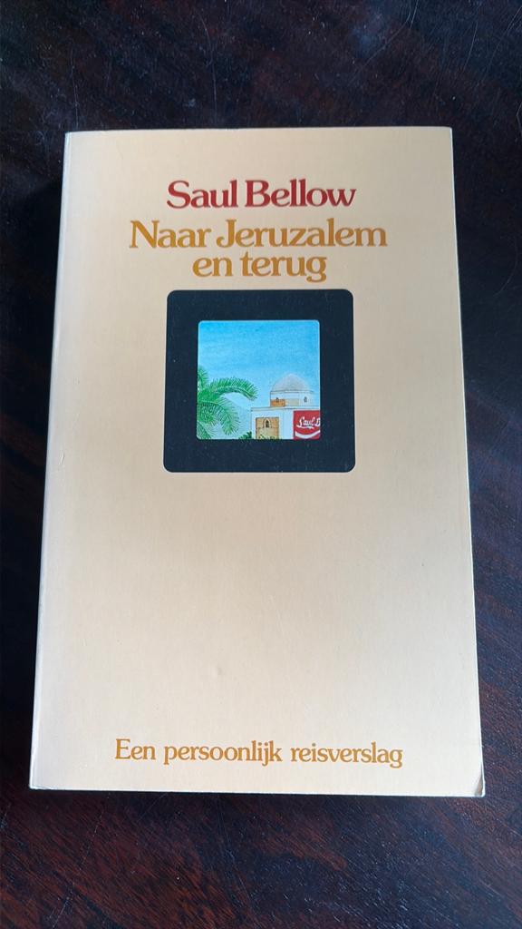 Naar Jeruzalem en terug - Saul Bellow, Ophalen of Verzenden, Gelezen, Nederland