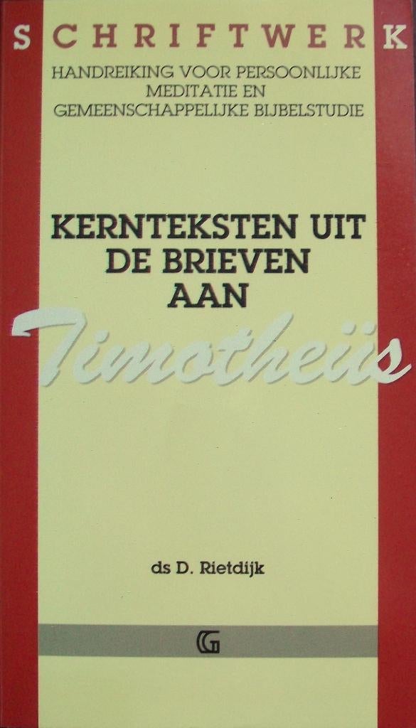 ds. D. Rietdijk - Kernteksten uit de brieven aan TIMOTHEÜS, Boeken, Ophalen of Verzenden, Gelezen, Christendom | Protestants