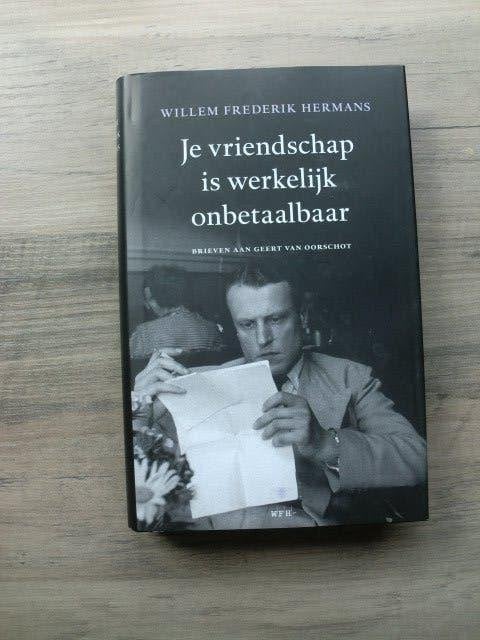 W.F. Hermans - Je vriendschap is werkelijk onbetaalbaar, Boeken, Ophalen of Verzenden, Nieuw