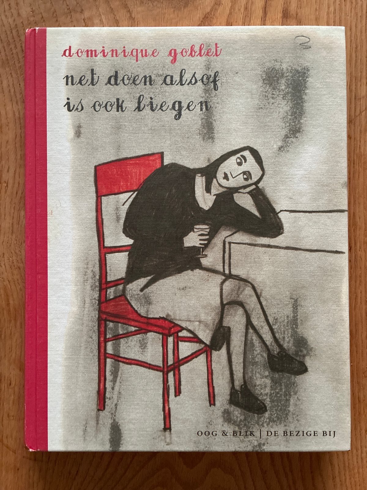 Net doen alsof is ook liegen - Dominique Goblet, Eén stripboek, Verzenden, Zo goed als nieuw