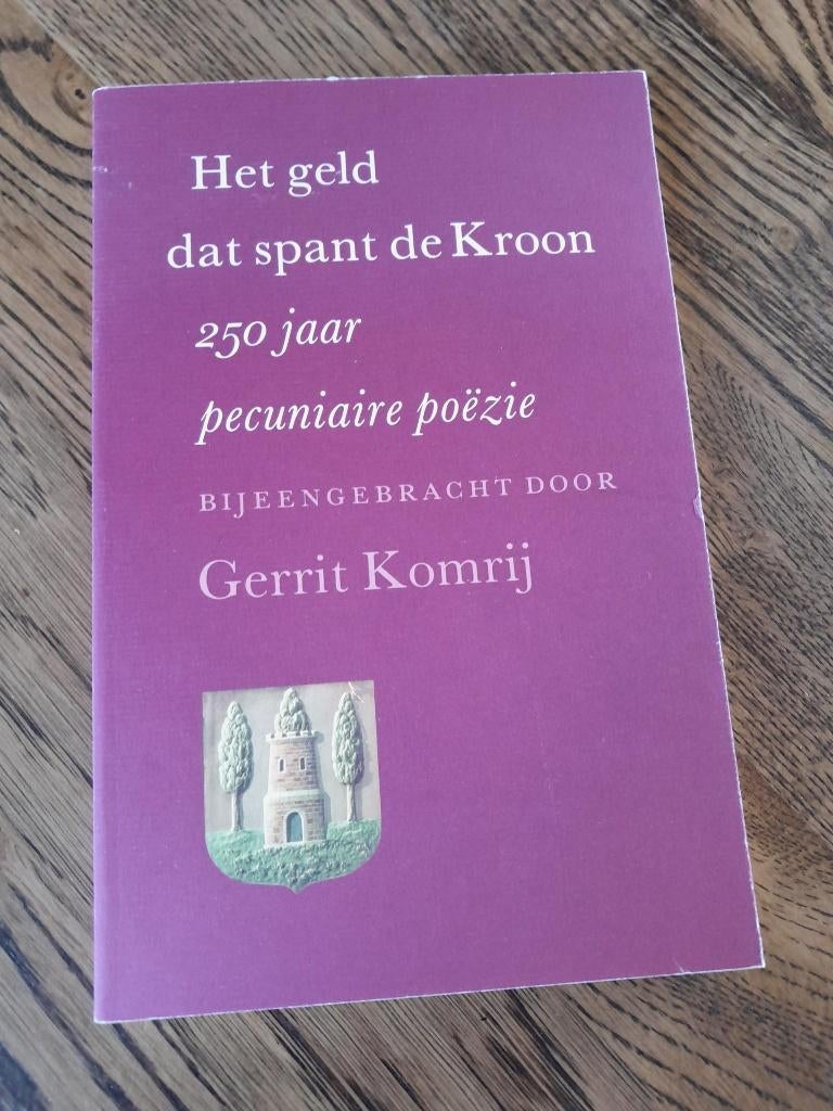 Het geld dat spant de kroon. Gerrit Komrij, Ophalen of Verzenden, Zo goed als nieuw, Gerrit Komrij, Meerdere auteurs
