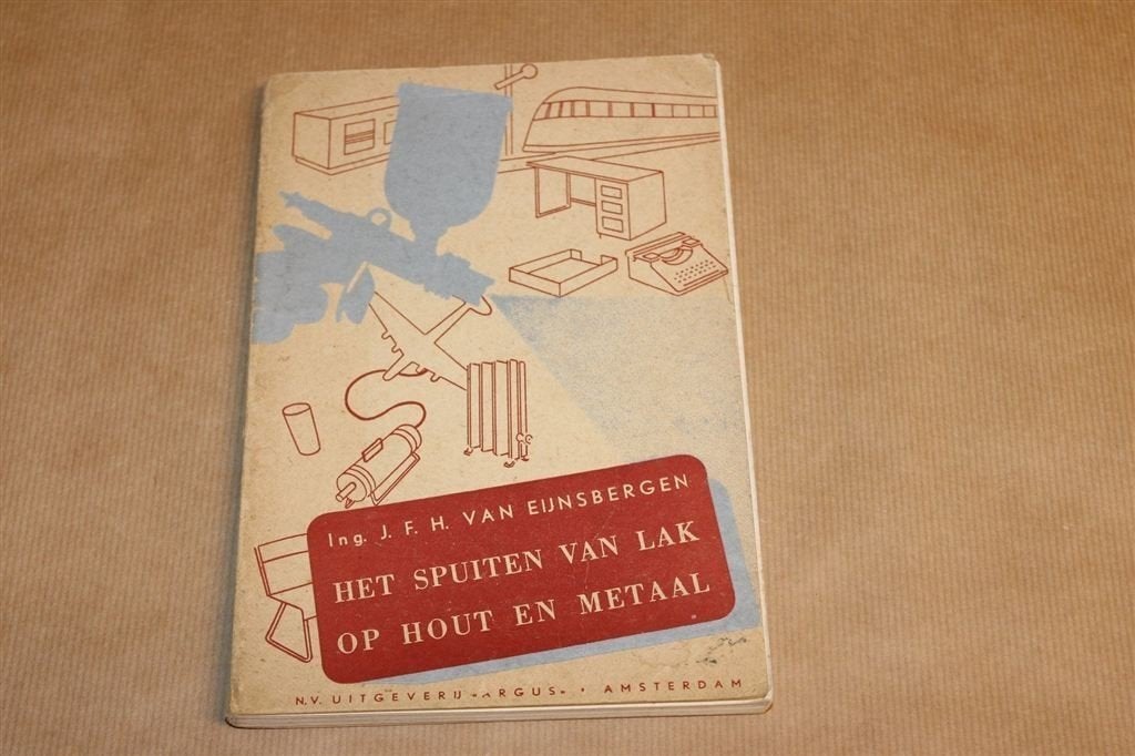 Spuiten van Lak op Hout en Metaal — Vintage Vakboek [1954], Ophalen of Verzenden, Gelezen, Overige onderwerpen