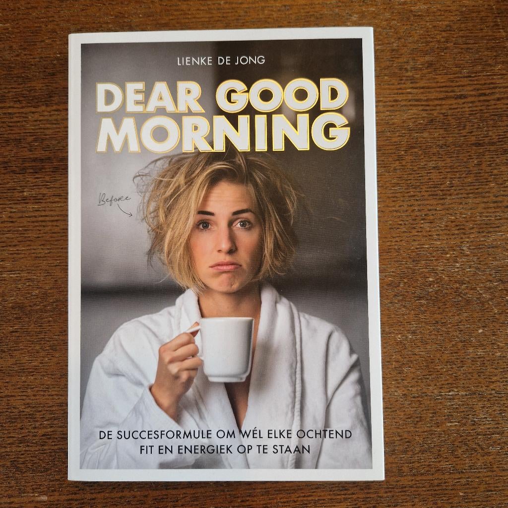 Boek Lieke de Jong - Dear Good Morning, Boeken, Ophalen of Verzenden, Zo goed als nieuw, Gezondheid en Conditie, Lieke de Jong