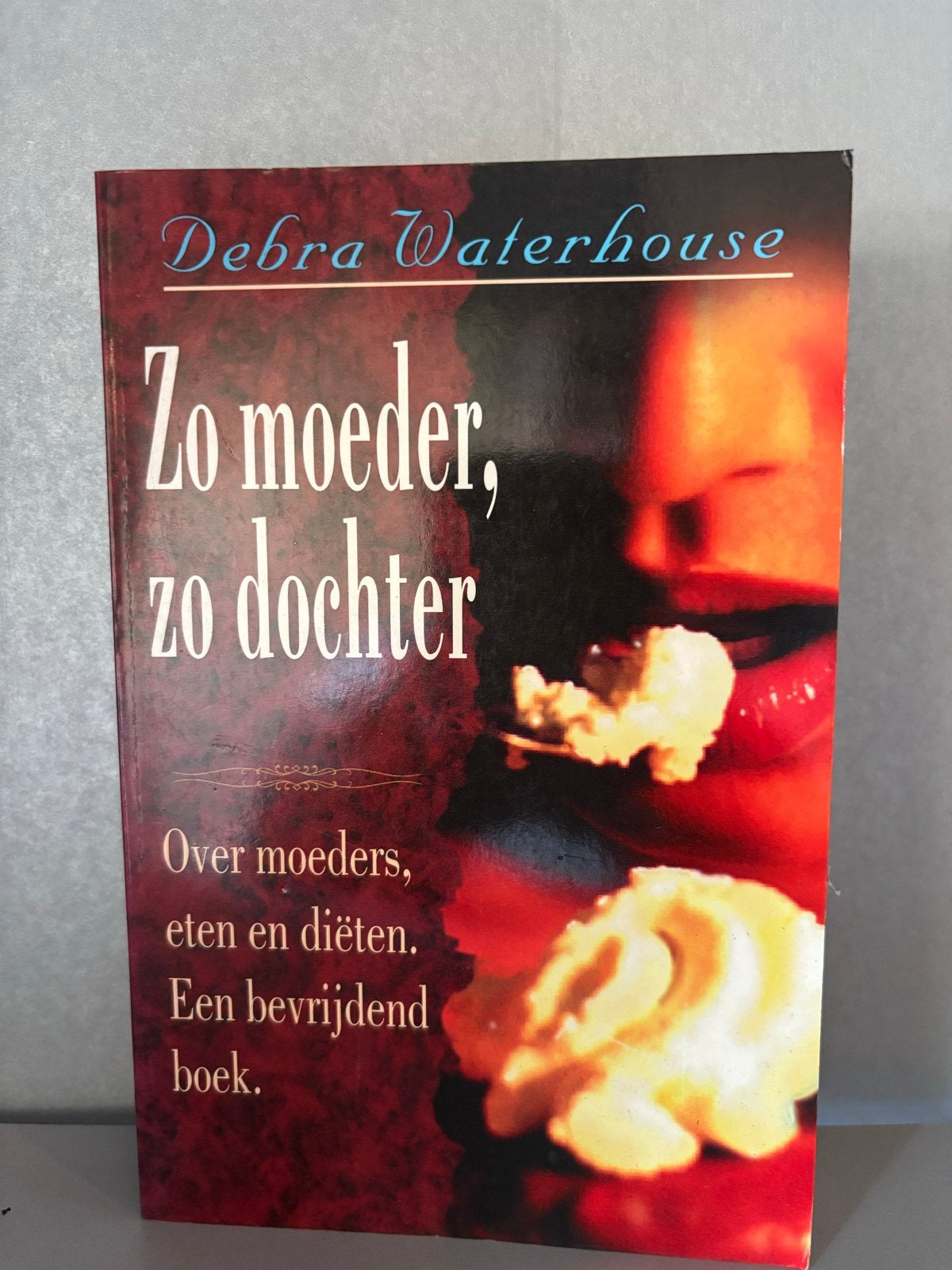 Zo moeder, zo dochter - Debra Waterhouse, Ophalen of Verzenden, Gelezen, Dieet en Voeding