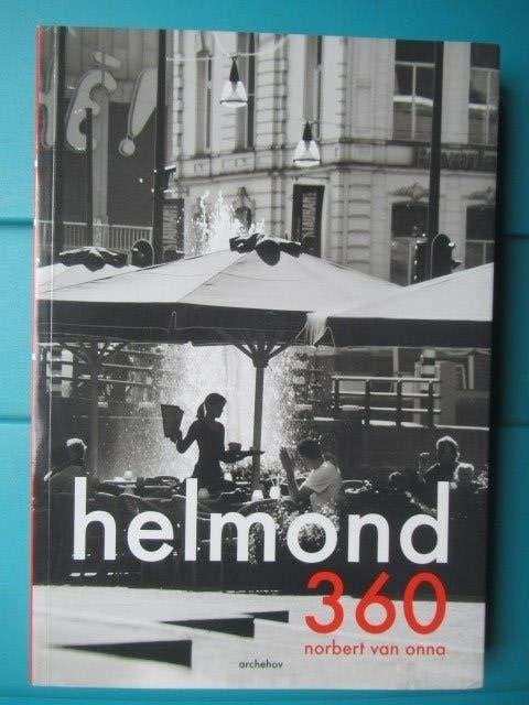 Helmond 360 - Norbert van Onna - Fotoboek, Fotografen, Norbert van Onna, Ophalen of Verzenden, Zo goed als nieuw