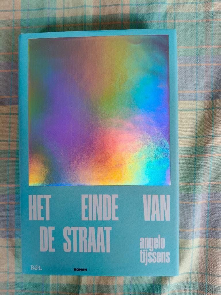Angelo Tijssens - Het einde van de straat, Angelo Tijssens, Ophalen of Verzenden, Zo goed als nieuw, Nederland