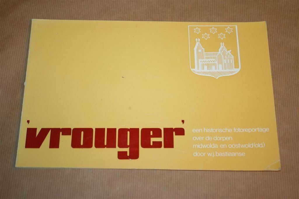 Vrouger - Historische fotoreportage Midwolda en Oostwold !!, Boeken, Ophalen of Verzenden, Zo goed als nieuw