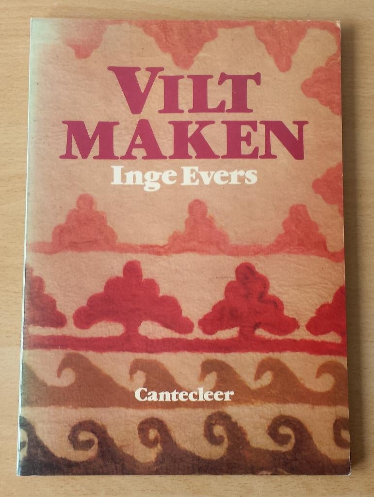 Vilt Maken - Inge Evers - 1984, Boek of Patroon, Ophalen of Verzenden, Zo goed als nieuw, Nvt