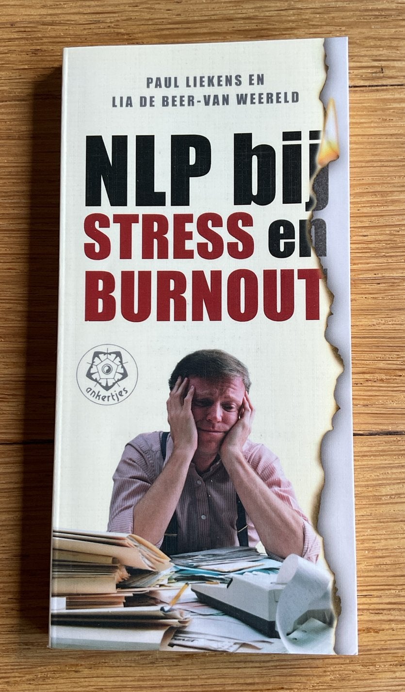 NLP bij Stress en Burnout - Paul Liekens & Lia de Beer, Ophalen of Verzenden, Zo goed als nieuw