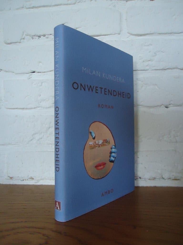 Milan Kundera - Onwetendheid, Boeken, Ophalen of Verzenden, Zo goed als nieuw, Milan kundera