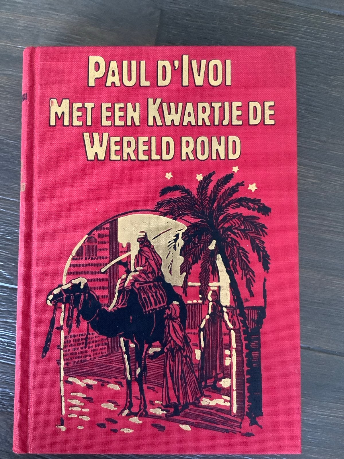 Met een Kwartje de Wereld Rond - Paul d'Ivoi (1948), Ophalen of Verzenden, Gelezen