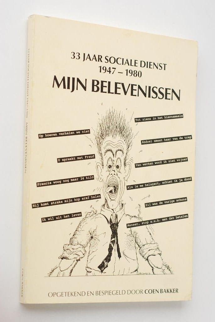 33 Jaar Sociale Dienst 1947-1980 - Mijn Belevenissen, Boeken, 20e eeuw of later, Verzenden, Coen Bakker, Zo goed als nieuw