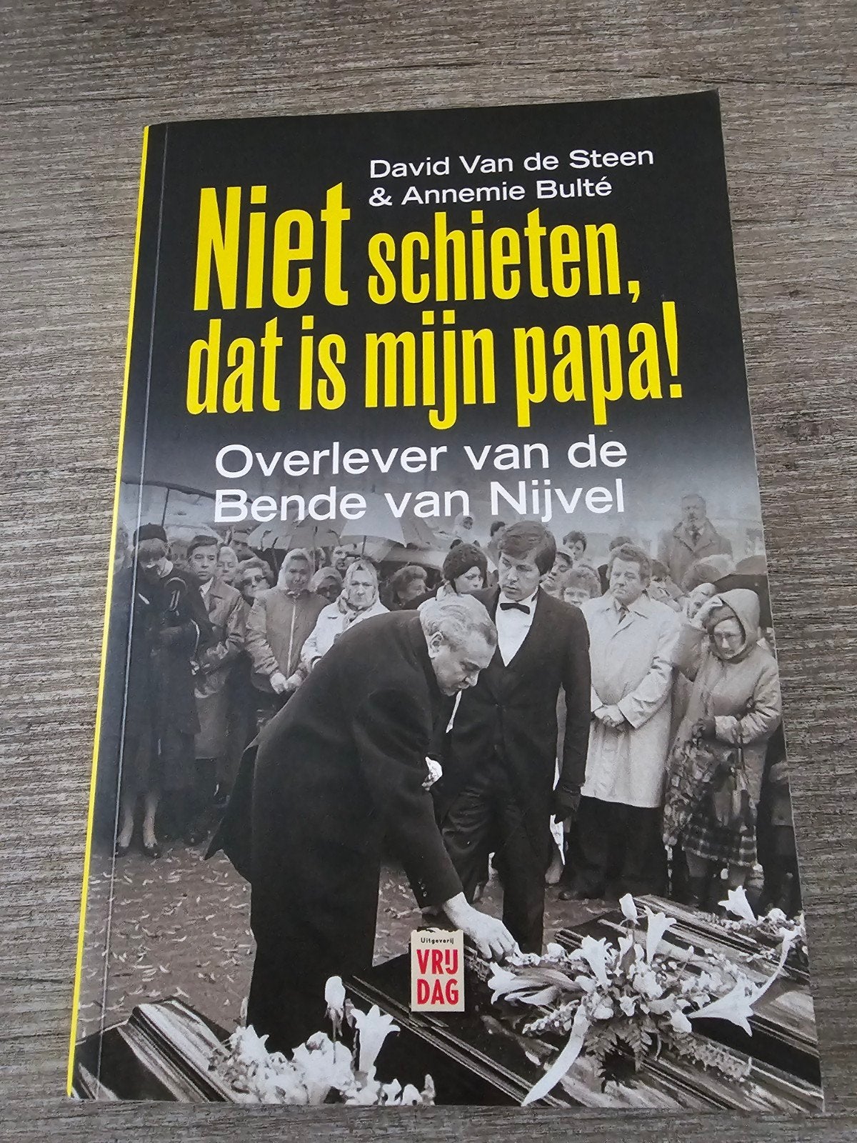 Niet schieten, dat is mijn papa! - Bende van Nijvel, Boeken, Ophalen of Verzenden, Gelezen, David Van de Steen & Annemie Bulté