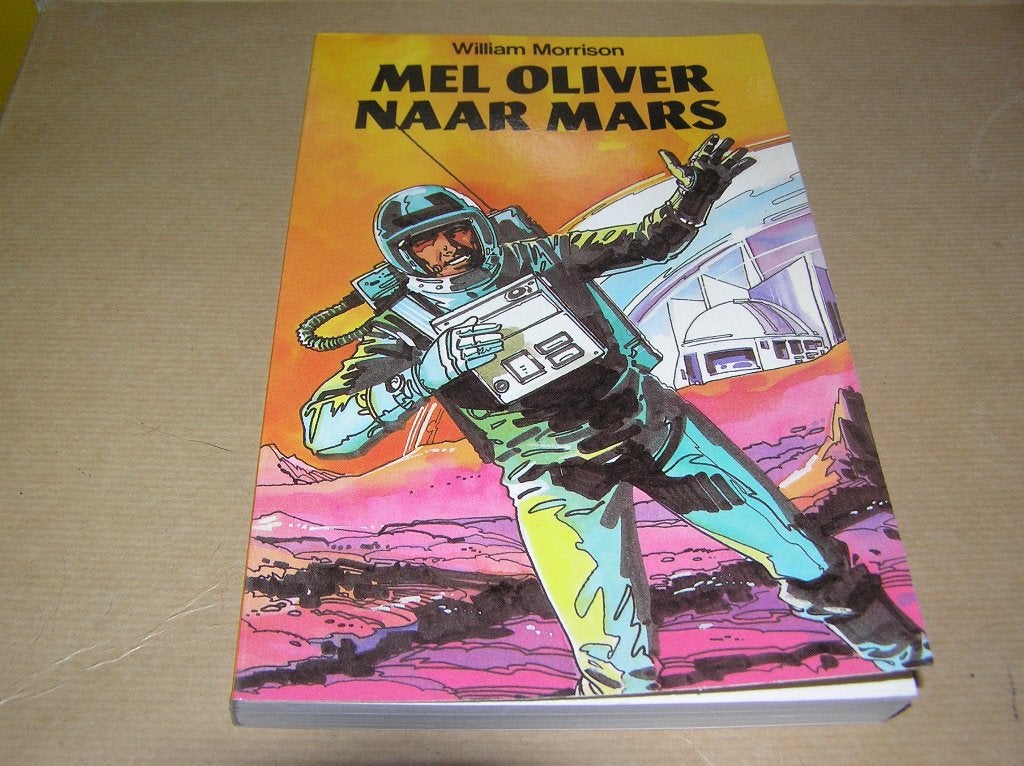 Mel Oliver naar Mars-William Morrison, William Morrison, Ophalen of Verzenden, Zo goed als nieuw, Fictie