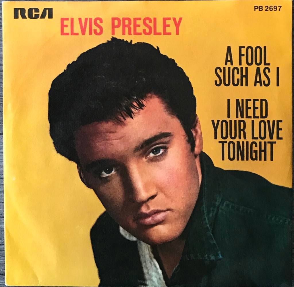 ELVIS PRESLEY - A fool such as I/I need your love tonight, Verzenden
