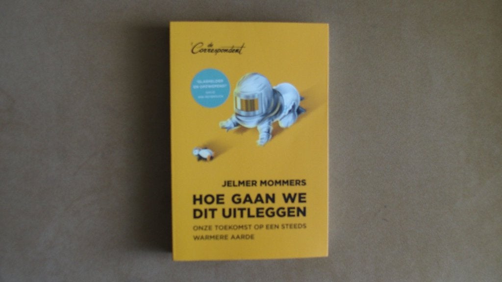 Hoe gaan we dit uitleggen - (klimaat) - toekomst, Ophalen of Verzenden, Zo goed als nieuw, Jelmer Mommers, Natuurwetenschap