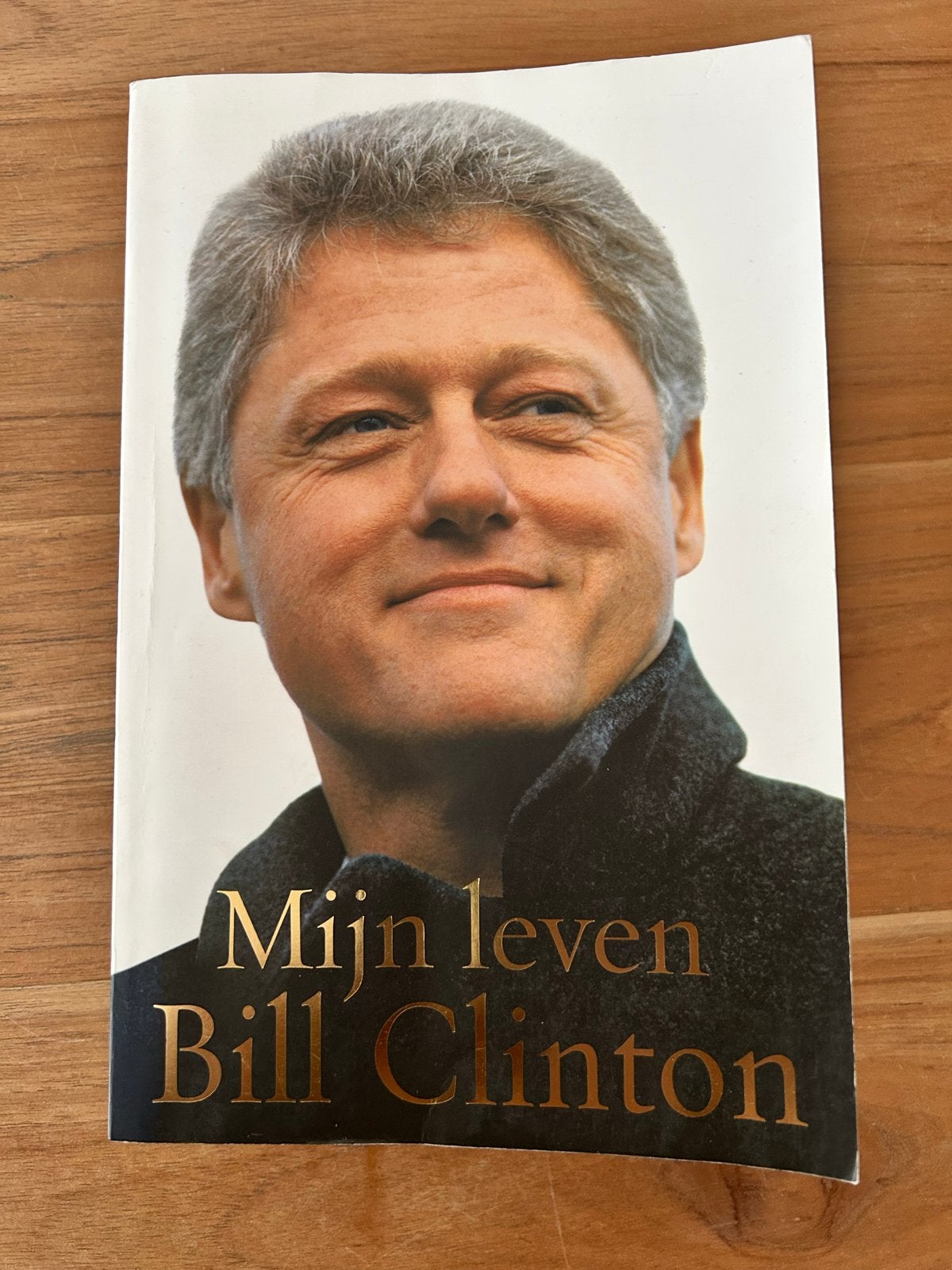 Mijn leven - Bill Clinton (Autobiografie), Boeken, Ophalen of Verzenden, Gelezen, Politiek