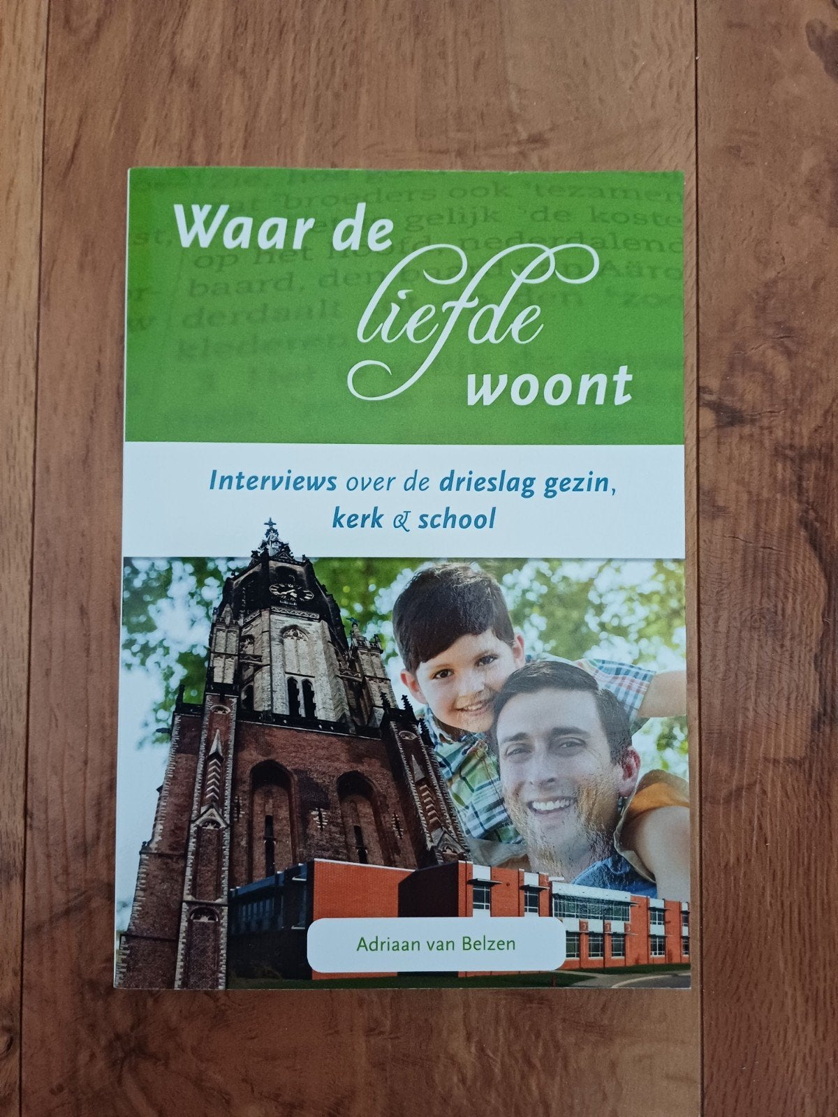 Adriaan van Belzen - Waar liefde woont, Boeken, Adriaan van Belzen, Nieuw, Christendom | Protestants, Ophalen of Verzenden