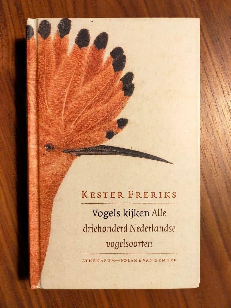 Kester Freriks - Vogels kijken - alle 300 NL vogelsoorten, Ophalen of Verzenden, Zo goed als nieuw, Vogels