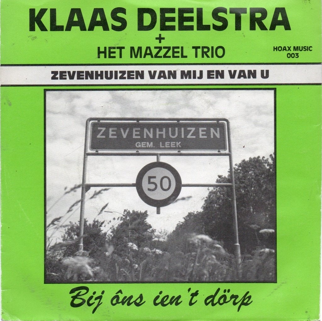 Klaas Deelstra + Het Mazzel Trio - Bij ôns ien 't dörp, Gebruikt, 7 inch, Ophalen of Verzenden, Nederlandstalig