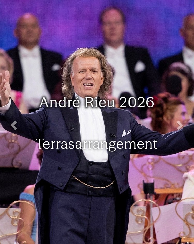 Andre Rieu - zaterdag 4 juli  -8 x terrasarrangement, Tickets en Kaartjes, Drie personen of meer, Juli