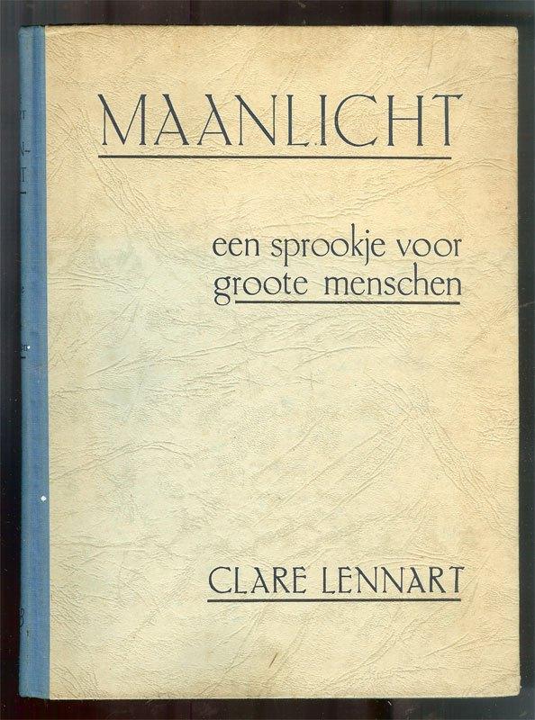 Clare Lennart MAANLICHT - Een sprookje voor groote menschen, Ophalen of Verzenden, Gelezen