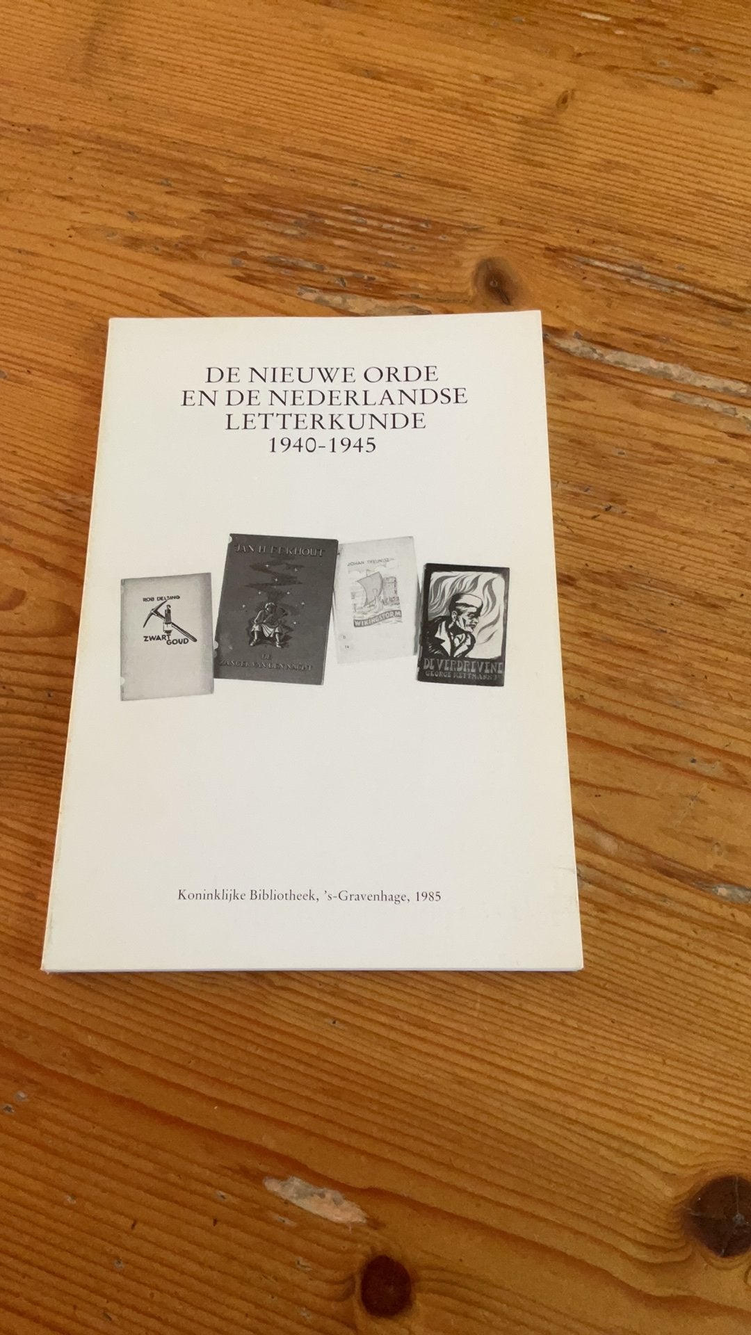 De Nieuwe Orde en de Nederlandse letterkunde 1940-1945, Ophalen of Verzenden, Zo goed als nieuw, Nederland