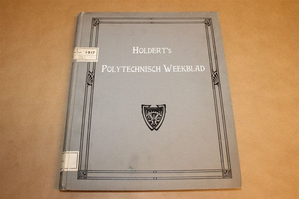 Holdert s Polytechnisch Weekblad - Jaargang 1917 !!, Boeken, Techniek, Gelezen, Bouwkunde, Ophalen of Verzenden