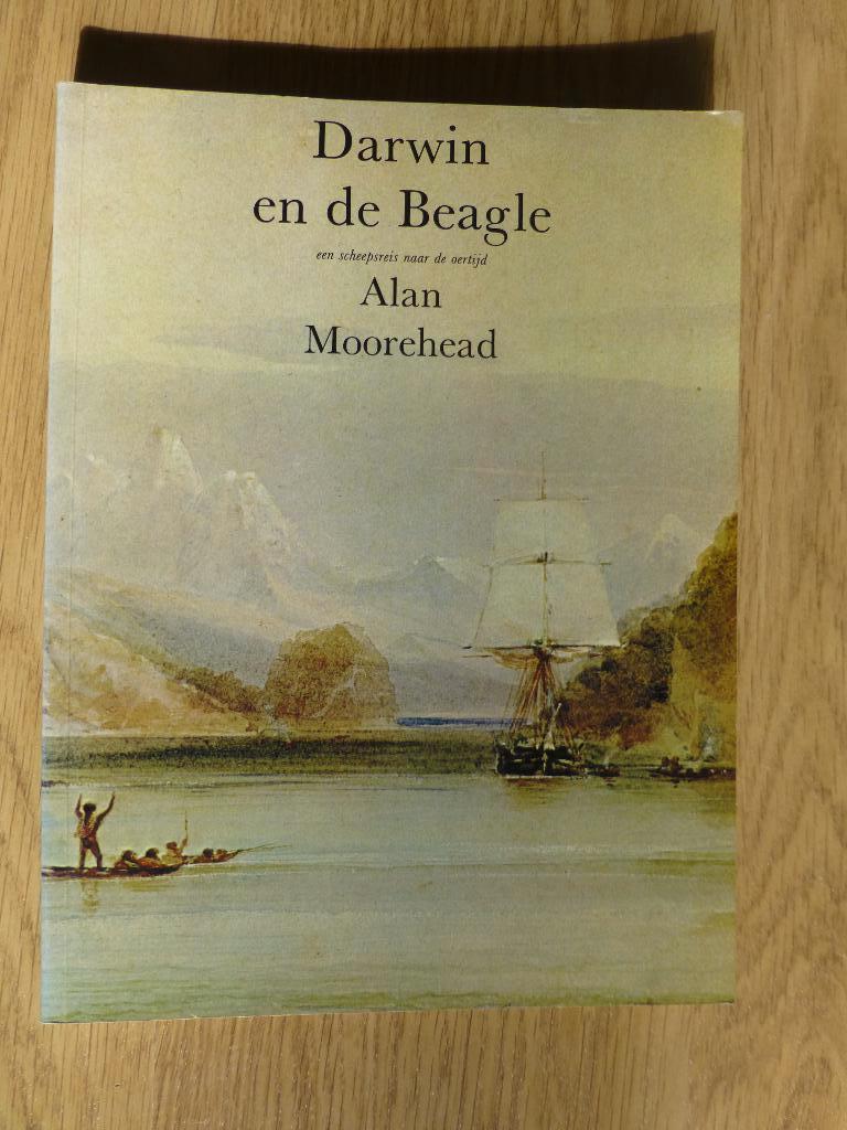 Darwin en de Beagle. Alan Moorehead.1990., 19e eeuw, Overige gebieden, Alan Moorehead., Ophalen of Verzenden