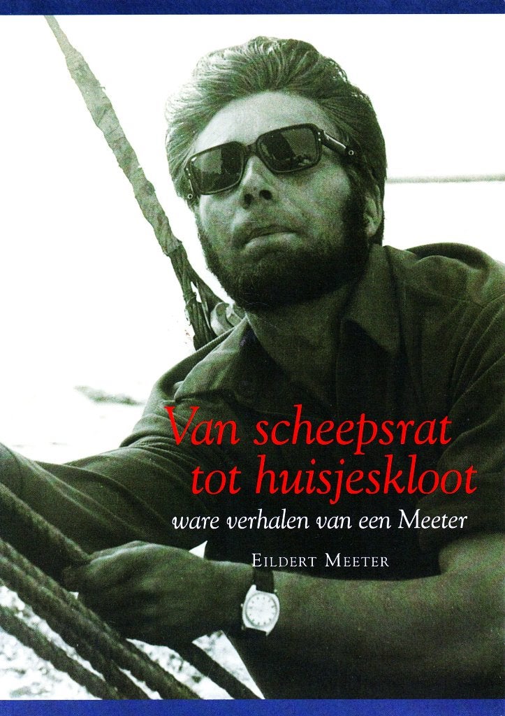 Van Scheepsrat tot Huisjeskloot - E. Meeter / 9789077948484, Eildert Meeter, Overige, Ophalen of Verzenden, Zo goed als nieuw