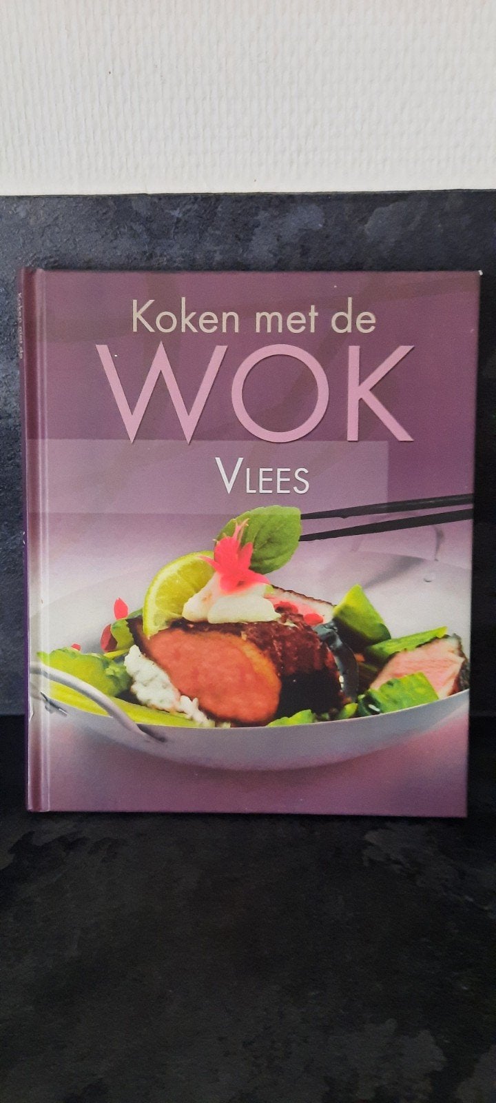 Koken met de Wok: Vlees - Aziatische recepten, Azië en Oosters, Ophalen, Onbekend, Hoofdgerechten