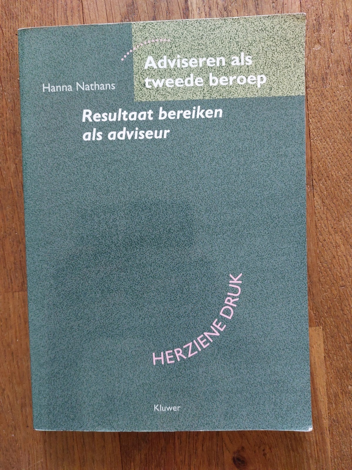 Hannah Nathans - Adviseren als tweede beroep, Boeken, Hannah Nathans, Ophalen of Verzenden, Management, Zo goed als nieuw