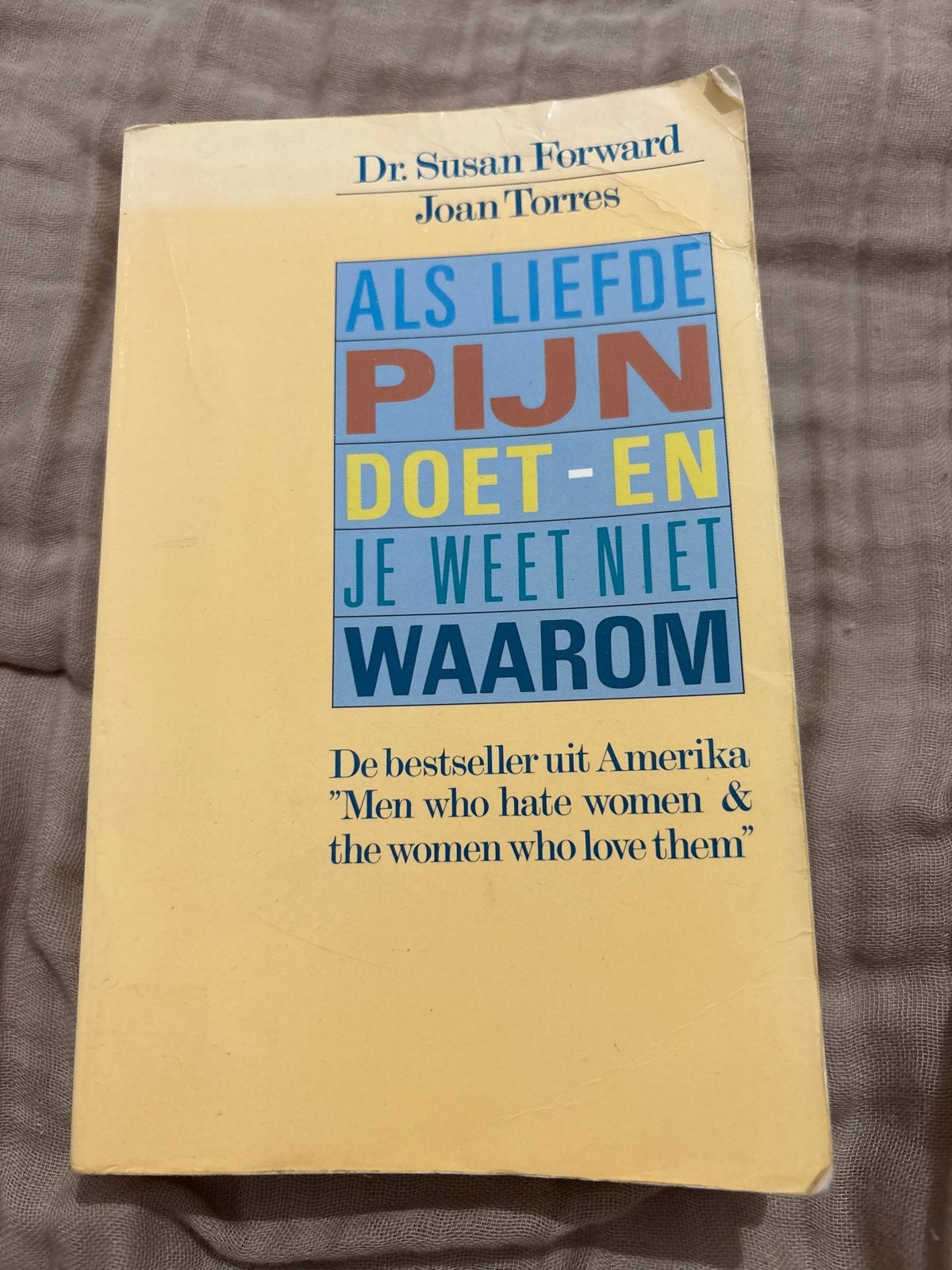 Als Liefde Pijn Doet - Dr. Susan Forward, Ophalen of Verzenden, Gelezen, Klinische psychologie