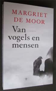 Margriet de Moor : Van vogels en mensen, Ophalen of Verzenden, Zo goed als nieuw