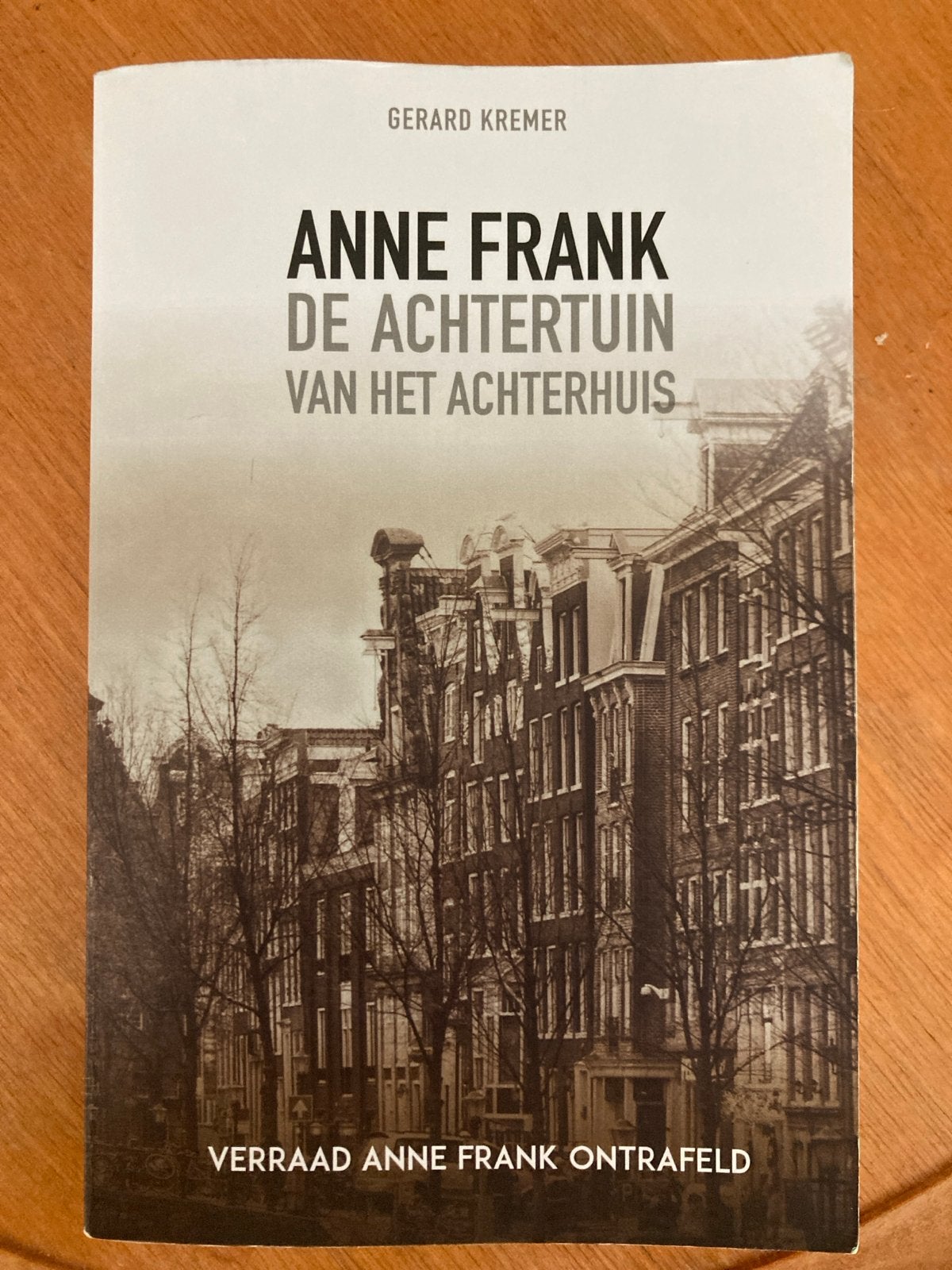 Anne Frank: De Achtertuin van het Achterhuis - Gerard Kremer, Ophalen of Verzenden, Tweede Wereldoorlog, Zo goed als nieuw, Overige onderwerpen
