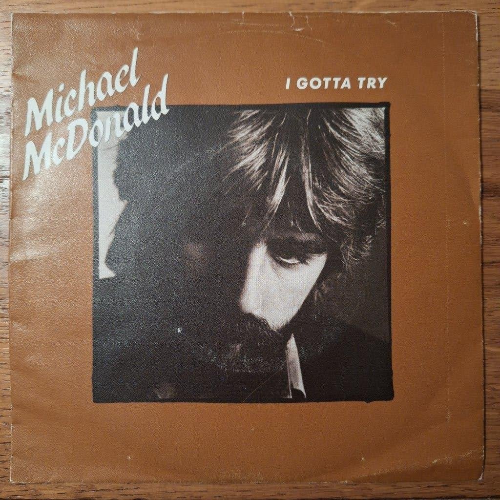 Michael McDonald - I Gotta Try (075), Ophalen of Verzenden, Gebruikt, Pop