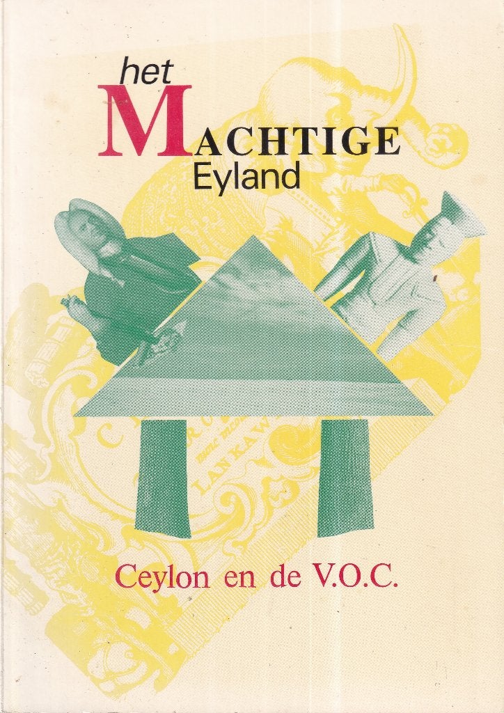 Het machtige eyland: Ceylon en de V.O.C., Ophalen of Verzenden, 17e en 18e eeuw, Gelezen