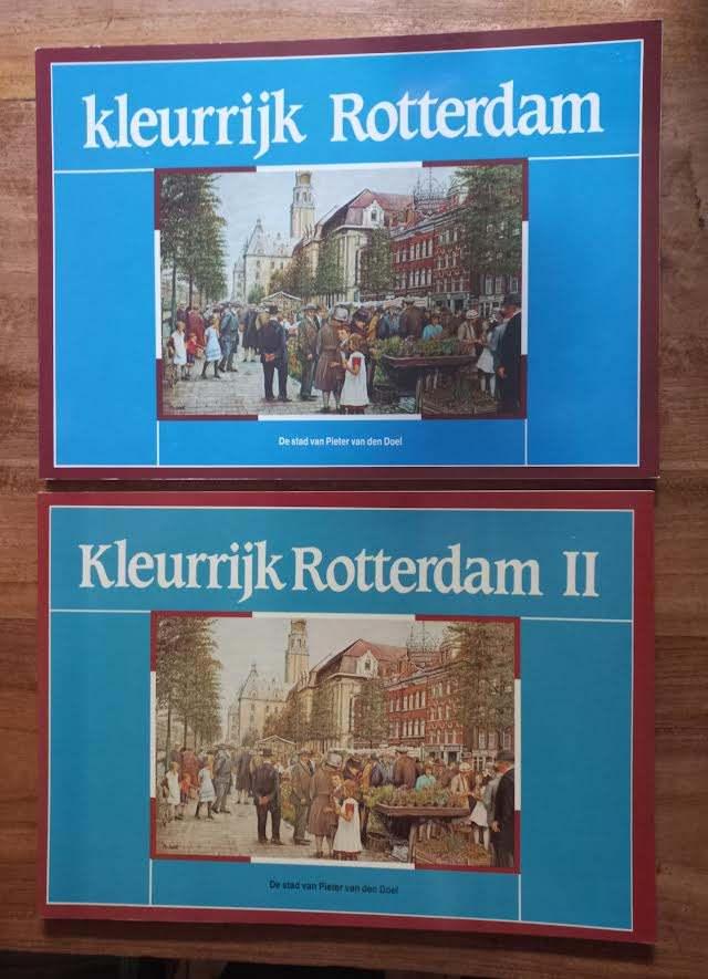 Kleurrijk Rotterdam. De Stad van Pieter van den Doel.2 delen, Cor Dockter, 19e eeuw, Ophalen of Verzenden, Zo goed als nieuw