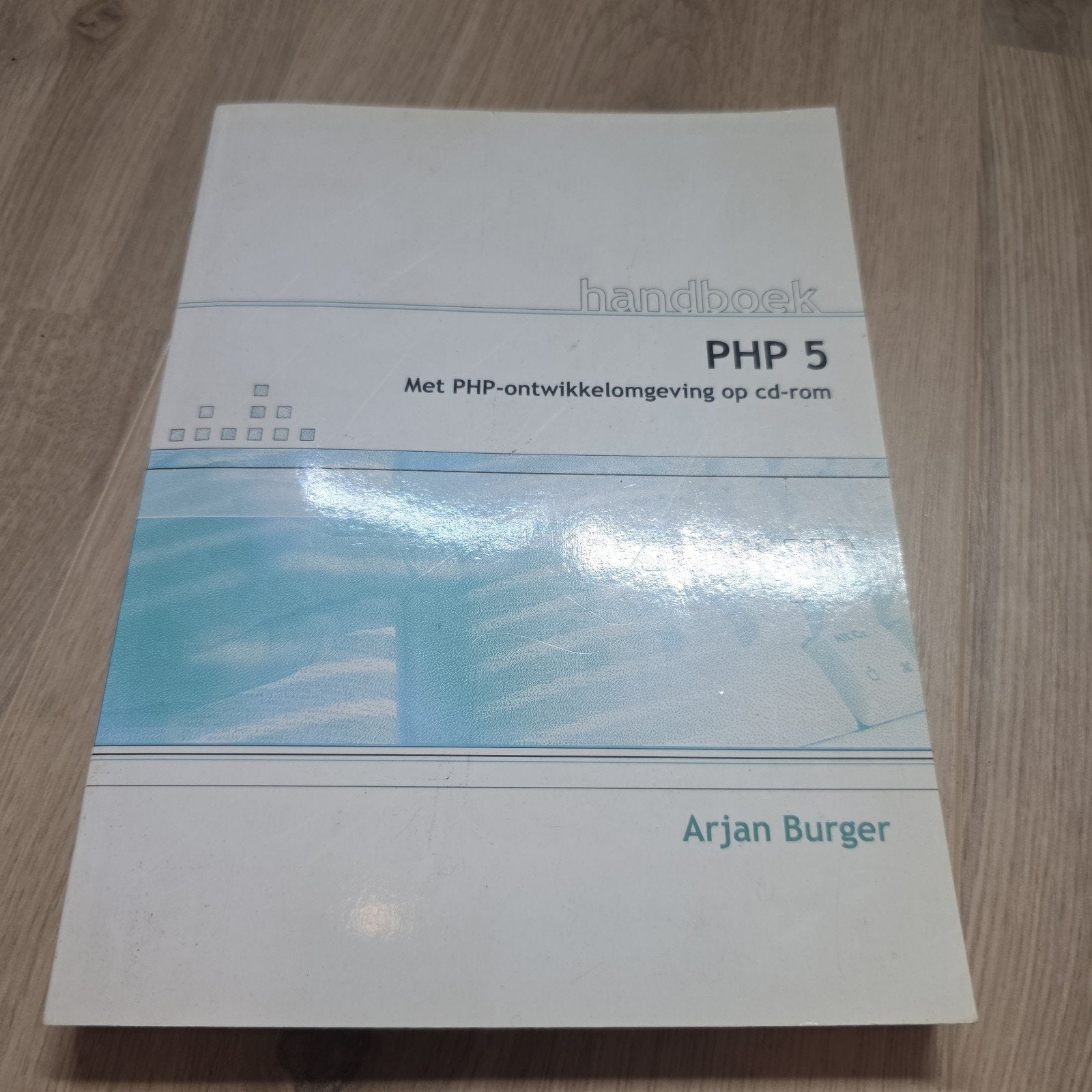 Handboek PHP 5 - Arjan Burger (excl. PHP-ontwikkelomgeving), Ophalen of Verzenden, Gelezen, Programmeertaal of Theorie, Arjan Burger