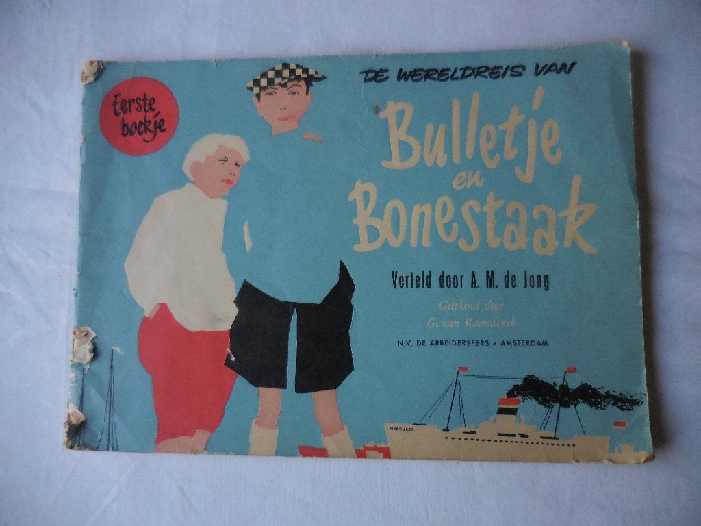 De Wereldreis van Bulletje en Bonestaak Eerste boekje, Eén stripboek, A.M. de Jong en getekend door George van Raemsdonck., Ophalen