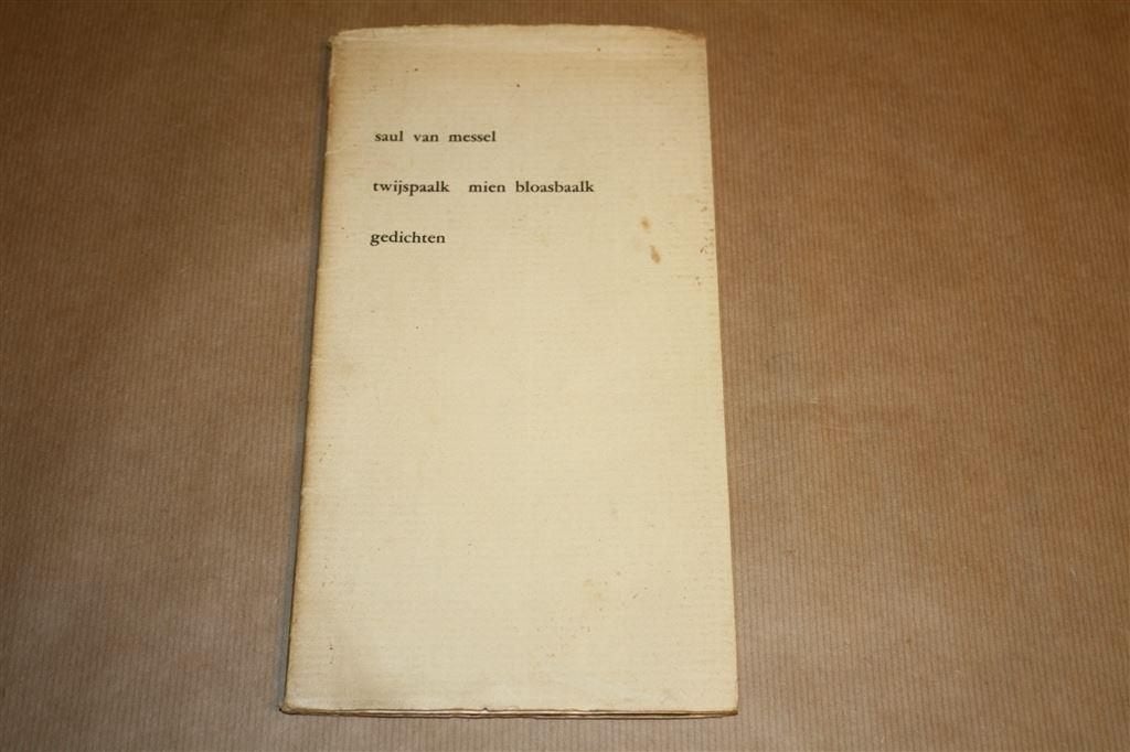 Twijspaalk ; Mien bloasbaalk. Gedichten. Saul van Messel., Verzenden, Gelezen