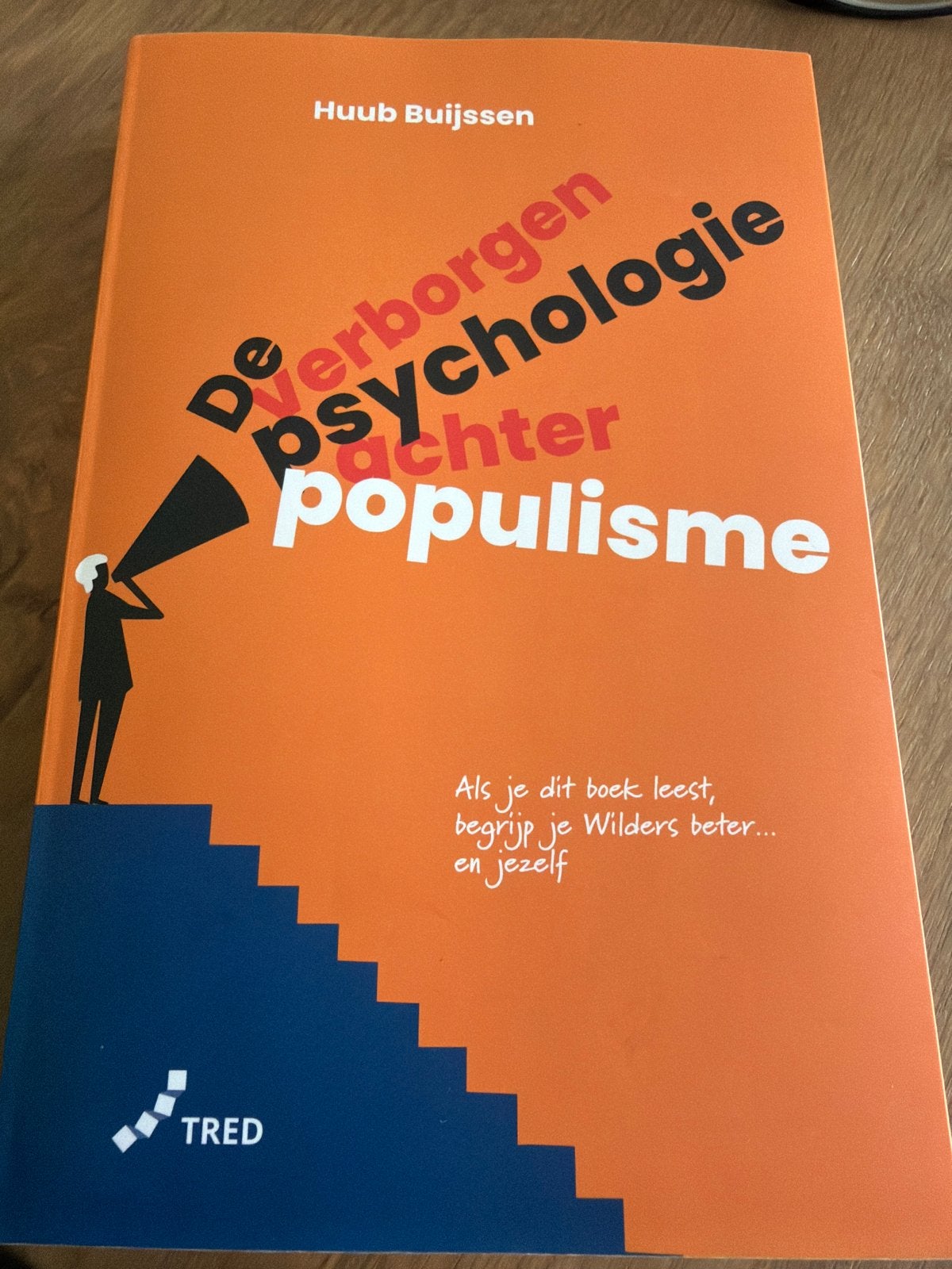 WK4. Huub Buijssen De verborgen psychologie achter populisme, Boeken, Ophalen of Verzenden, Zo goed als nieuw, Nederland, Huub Buijssen