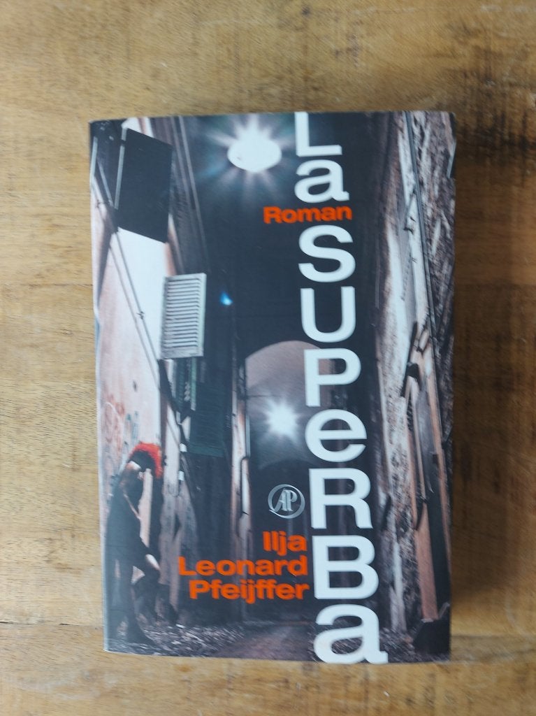 Leonard Pfeijffer - La Superba, Ilja Leonard Pfeijffer, Ophalen of Verzenden, Zo goed als nieuw, Nederland